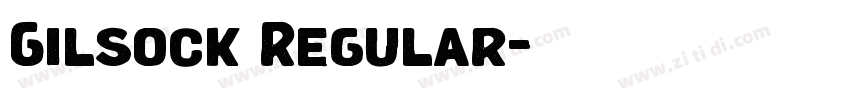 Gilsock Regular字体转换 Gilsock Regular字体转换
